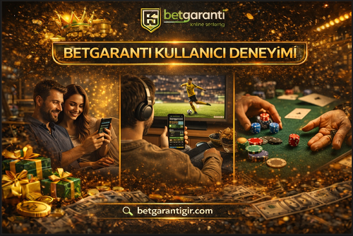 Betgaranti kullanıcı yorumları ve platform deneyimi analizi.